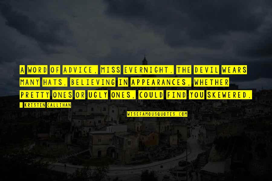 Images Of Pastor Appreciation Quotes By Kristen Callihan: A word of advice, Miss Evernight. The devil Images Of Pastor Appreciation Quotes By Kristen Callihan: A word of advice, Miss Evernight. The devil