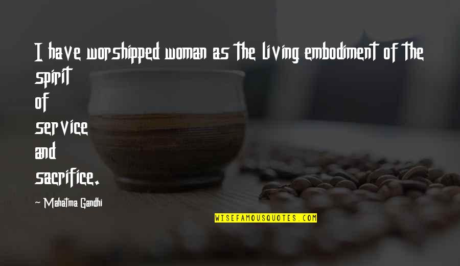 Images Of Thankful Thursday Quotes By Mahatma Gandhi: I have worshipped woman as the living embodiment Images Of Thankful Thursday Quotes By Mahatma Gandhi: I have worshipped woman as the living embodiment