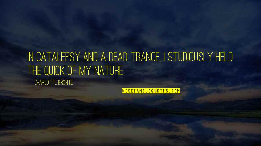 Images On God Quotes By Charlotte Bronte: In catalepsy and a dead trance, I studiously