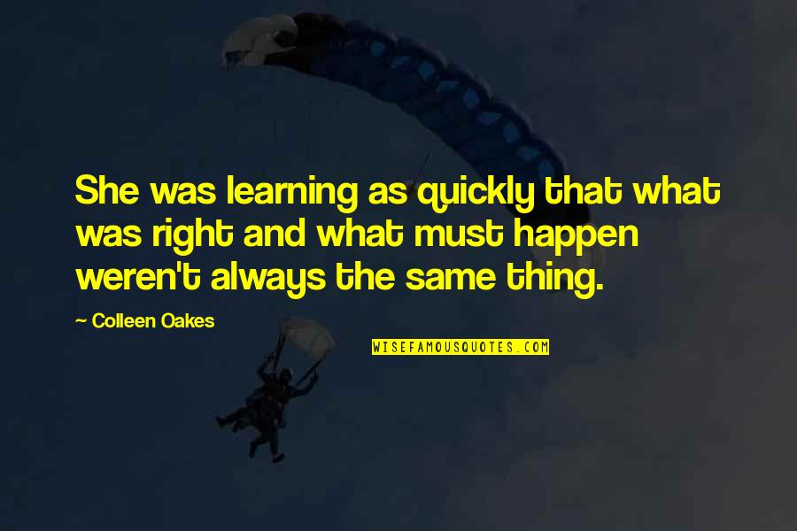 Images On God Quotes By Colleen Oakes: She was learning as quickly that what was