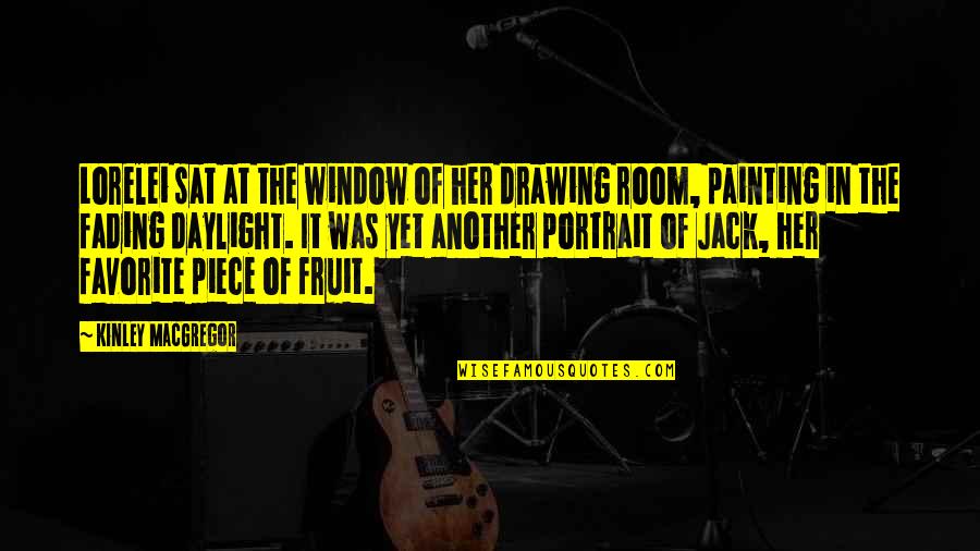 Imagiable Quotes By Kinley MacGregor: Lorelei sat at the window of her drawing Imagiable Quotes By Kinley MacGregor: Lorelei sat at the window of her drawing