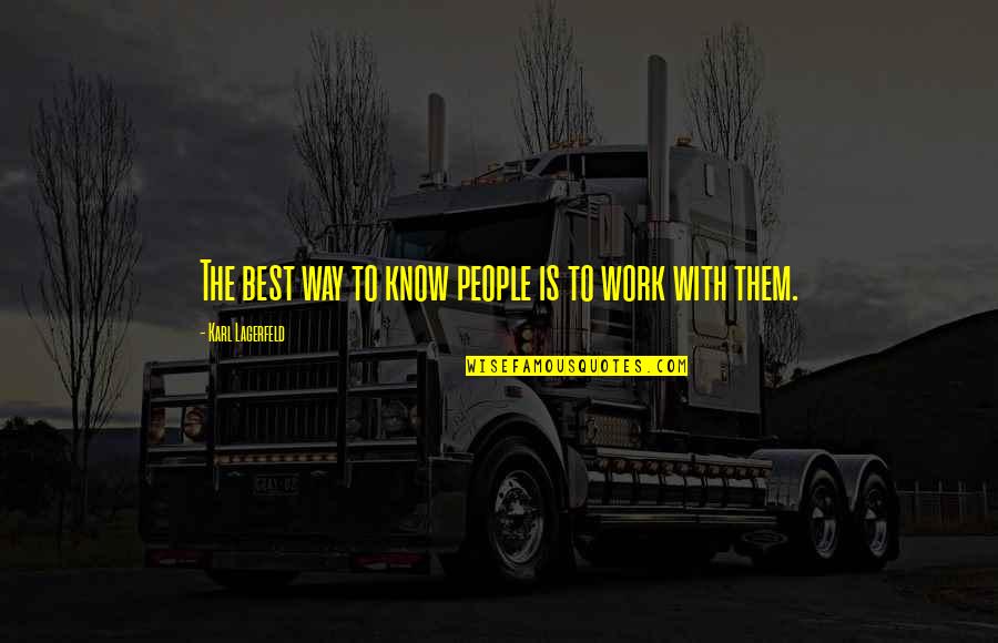 Imaginate Letra Quotes By Karl Lagerfeld: The best way to know people is to