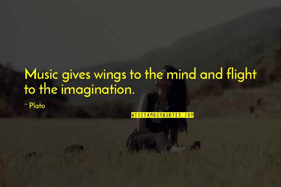 Imagination And Music Quotes By Plato: Music gives wings to the mind and flight