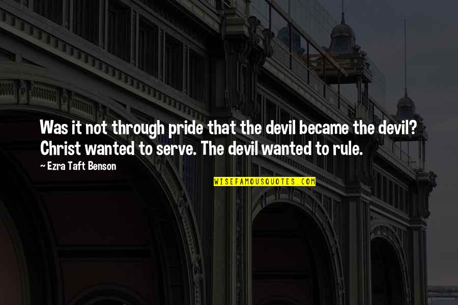 Imagination Is Dangerous Quotes By Ezra Taft Benson: Was it not through pride that the devil Imagination Is Dangerous Quotes By Ezra Taft Benson: Was it not through pride that the devil