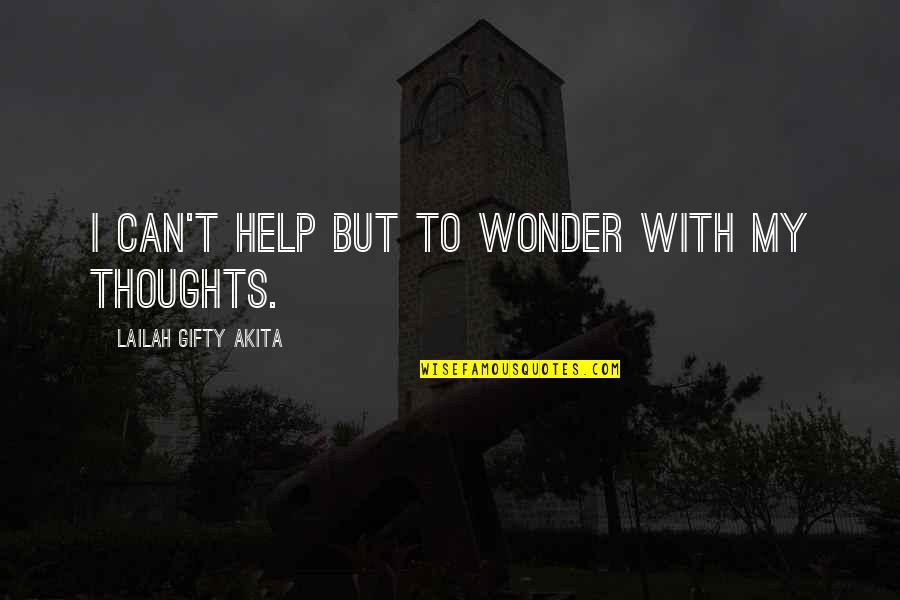 Imagination Motivational Quotes By Lailah Gifty Akita: I can't help but to wonder with my Imagination Motivational Quotes By Lailah Gifty Akita: I can't help but to wonder with my