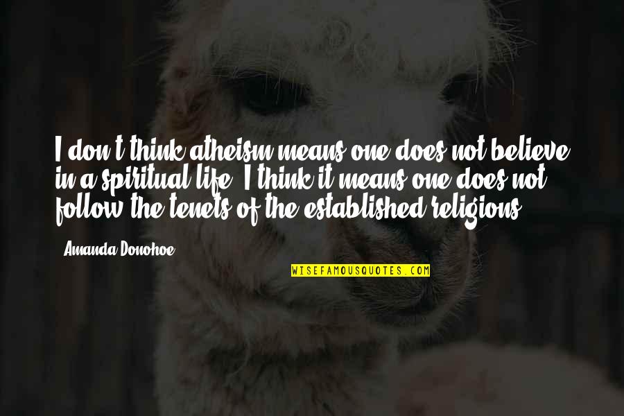 Imagination Pooh Quotes By Amanda Donohoe: I don't think atheism means one does not