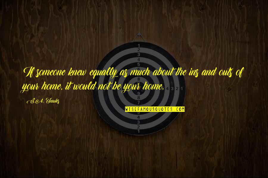 Imagination Reading Quotes By S.A. Tawks: If someone knew equally as much about the Imagination Reading Quotes By S.A. Tawks: If someone knew equally as much about the