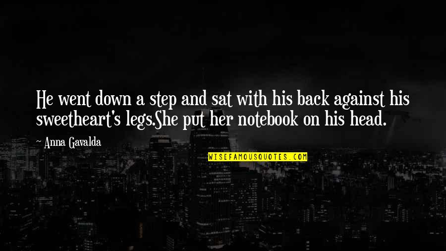 Imaginative Heart Quotes By Anna Gavalda: He went down a step and sat with Imaginative Heart Quotes By Anna Gavalda: He went down a step and sat with