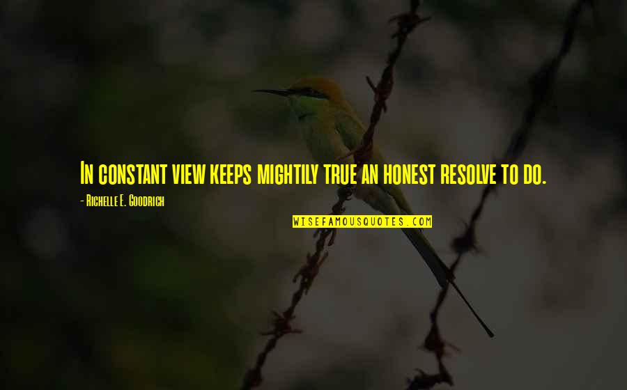 Imaginativeness Synonyms Quotes By Richelle E. Goodrich: In constant view keeps mightily true an honest Imaginativeness Synonyms Quotes By Richelle E. Goodrich: In constant view keeps mightily true an honest