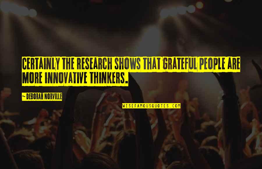 Imaginativo En Quotes By Deborah Norville: Certainly the research shows that grateful people are