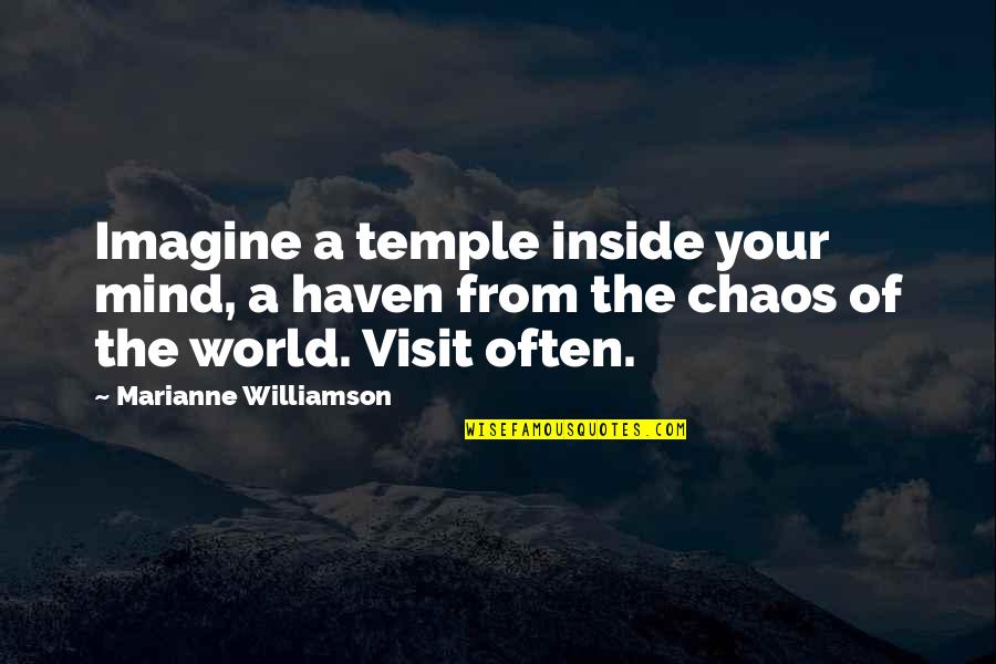 Imagine A World Quotes By Marianne Williamson: Imagine a temple inside your mind, a haven Imagine A World Quotes By Marianne Williamson: Imagine a temple inside your mind, a haven