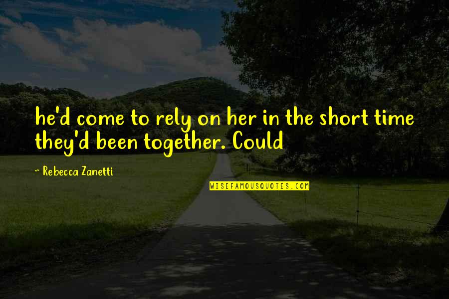 Imagine The Song Quotes By Rebecca Zanetti: he'd come to rely on her in the