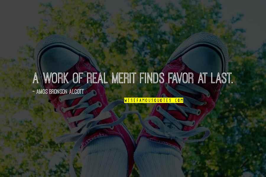 Imaginears Quotes By Amos Bronson Alcott: A work of real merit finds favor at Imaginears Quotes By Amos Bronson Alcott: A work of real merit finds favor at