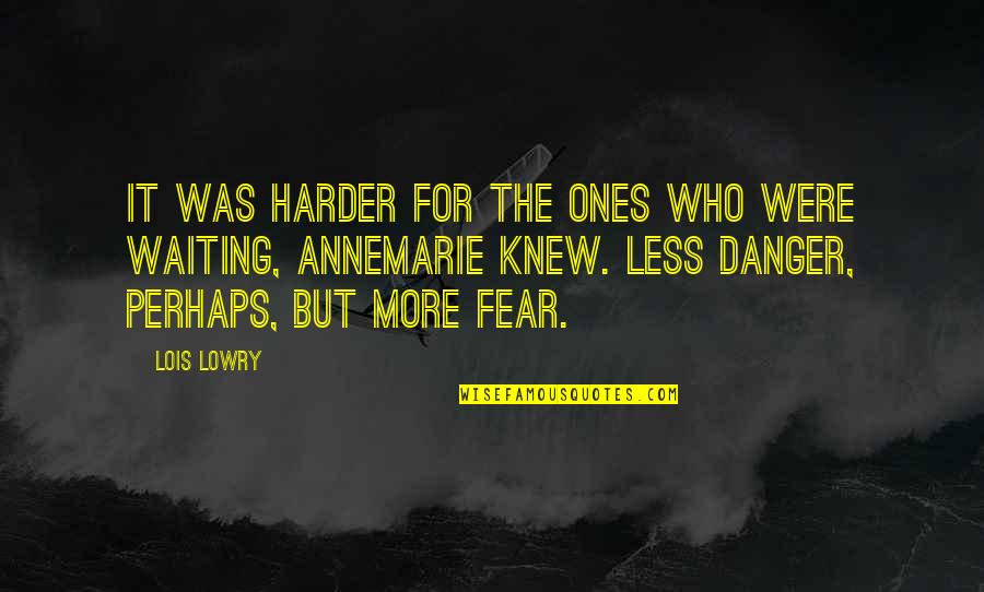 Imaginethats Quotes By Lois Lowry: It was harder for the ones who were
