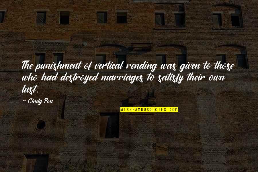 Imaginisme Quotes By Cindy Pon: The punishment of vertical rending was given to Imaginisme Quotes By Cindy Pon: The punishment of vertical rending was given to