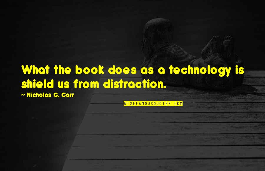 Imaginismo Quotes By Nicholas G. Carr: What the book does as a technology is