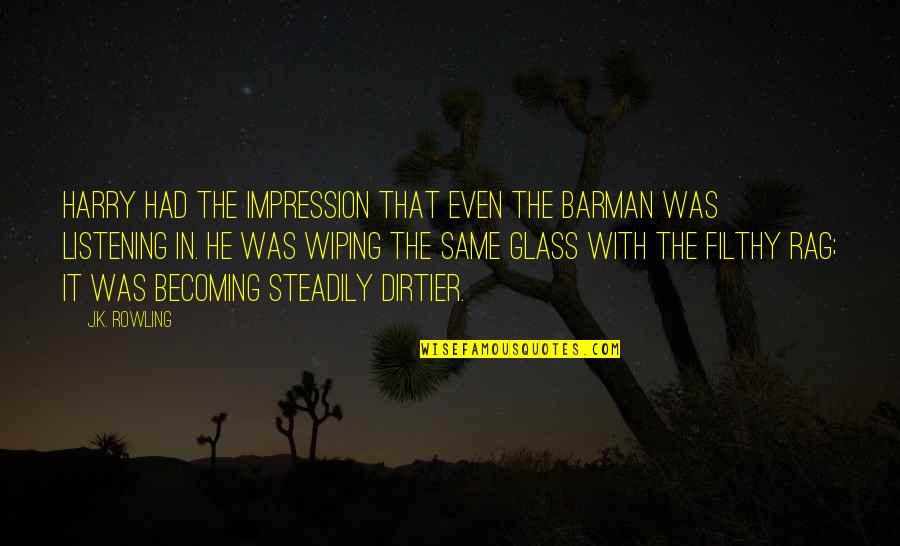 Imam Ali And Bibi Fatima Marriage Quotes By J.K. Rowling: Harry had the impression that even the barman Imam Ali And Bibi Fatima Marriage Quotes By J.K. Rowling: Harry had the impression that even the barman