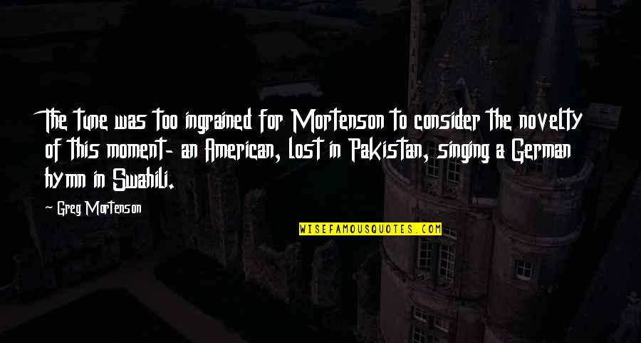 Imam Rauf Quotes By Greg Mortenson: The tune was too ingrained for Mortenson to