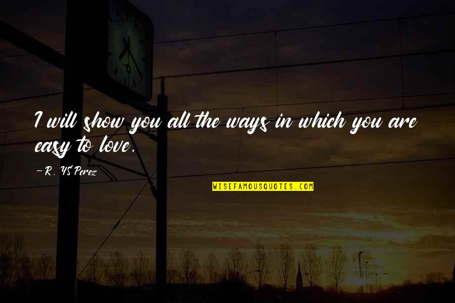 Imam Tahawi Quotes By R. YS Perez: I will show you all the ways in