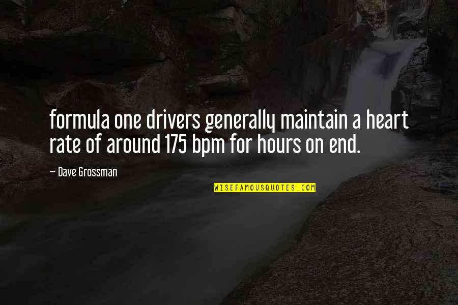 Imanlap Quotes By Dave Grossman: formula one drivers generally maintain a heart rate Imanlap Quotes By Dave Grossman: formula one drivers generally maintain a heart rate