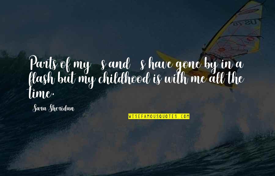 Imbibe To Excess Quotes By Sara Sheridan: Parts of my 20s and 30s have gone Imbibe To Excess Quotes By Sara Sheridan: Parts of my 20s and 30s have gone