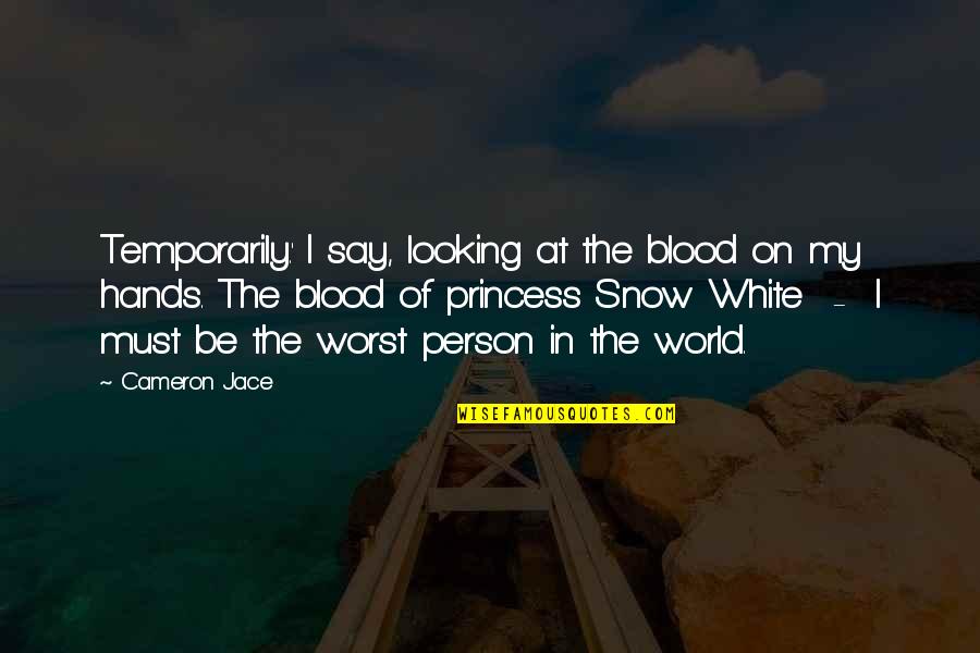 Imbibes Synonyms Quotes By Cameron Jace: Temporarily.' I say, looking at the blood on