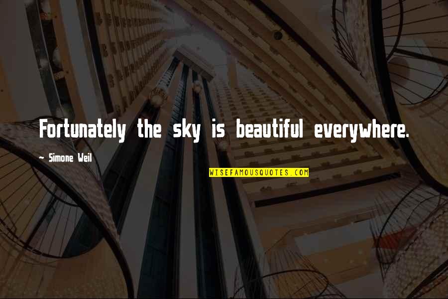 Imbisol Quotes By Simone Weil: Fortunately the sky is beautiful everywhere. Imbisol Quotes By Simone Weil: Fortunately the sky is beautiful everywhere.