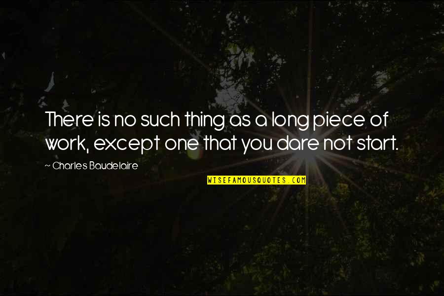 Imbokodo Quotes By Charles Baudelaire: There is no such thing as a long Imbokodo Quotes By Charles Baudelaire: There is no such thing as a long