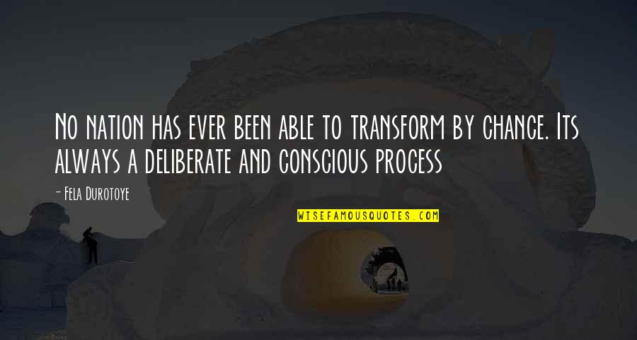 Imbroglios Define Quotes By Fela Durotoye: No nation has ever been able to transform