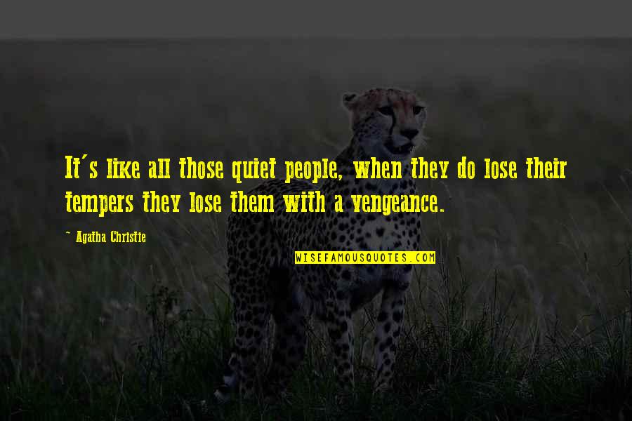 Imbrogno Chiropractic Quotes By Agatha Christie: It's like all those quiet people, when they Imbrogno Chiropractic Quotes By Agatha Christie: It's like all those quiet people, when they