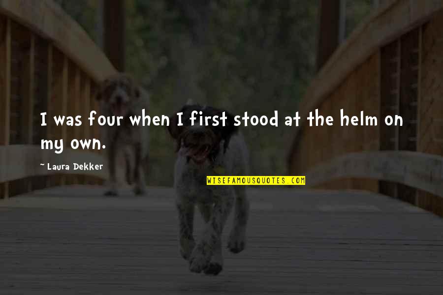 Imdimitriados Quotes By Laura Dekker: I was four when I first stood at