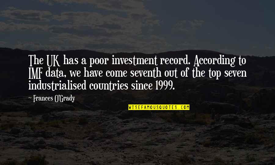 Imf's Quotes By Frances O'Grady: The UK has a poor investment record. According