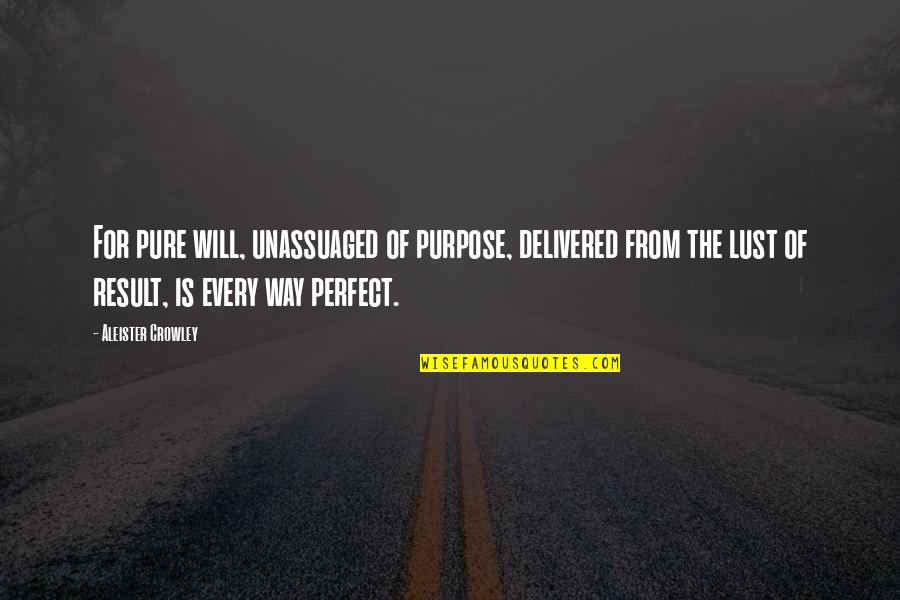 Imgfave Couple Quotes By Aleister Crowley: For pure will, unassuaged of purpose, delivered from