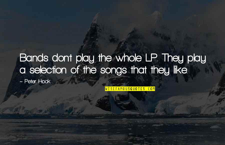 Imgfave Sad Love Quotes By Peter Hook: Bands don't play the whole LP. They play