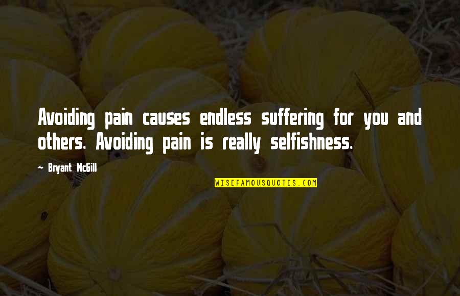 Imgfave Sad Quotes By Bryant McGill: Avoiding pain causes endless suffering for you and Imgfave Sad Quotes By Bryant McGill: Avoiding pain causes endless suffering for you and