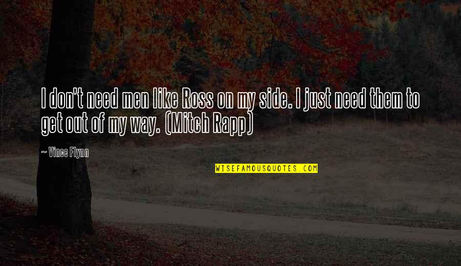 Imho Abbreviation Quotes By Vince Flynn: I don't need men like Ross on my Imho Abbreviation Quotes By Vince Flynn: I don't need men like Ross on my