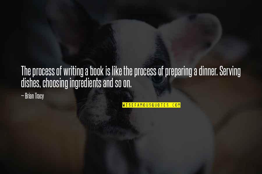 Imhotep Famous Quotes By Brian Tracy: The process of writing a book is like