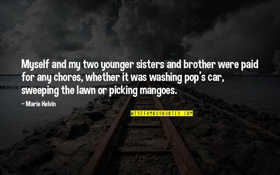 Imide Quotes By Marie Helvin: Myself and my two younger sisters and brother