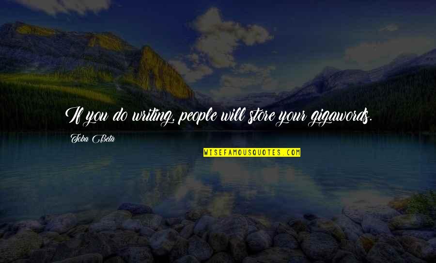 Imiona Dla Kota Quotes By Toba Beta: If you do writing, people will store your