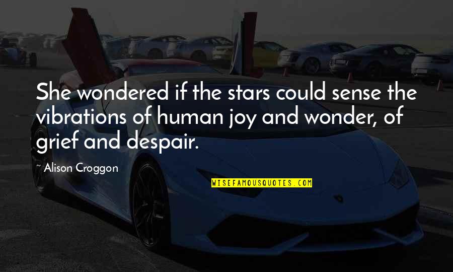 Imitadores De Juan Quotes By Alison Croggon: She wondered if the stars could sense the
