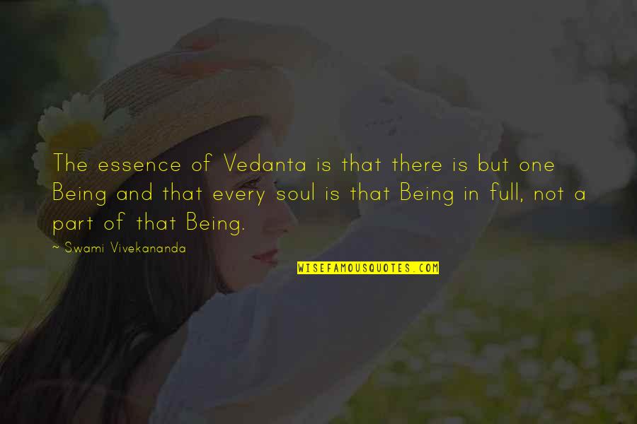 Imitate Art Quotes By Swami Vivekananda: The essence of Vedanta is that there is