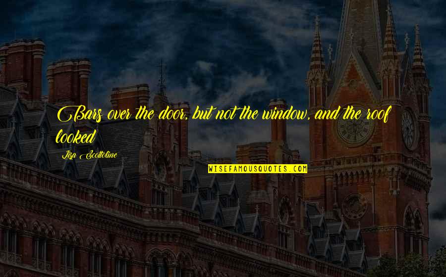 Imke Courtois Quotes By Lisa Scottoline: Bars over the door, but not the window,