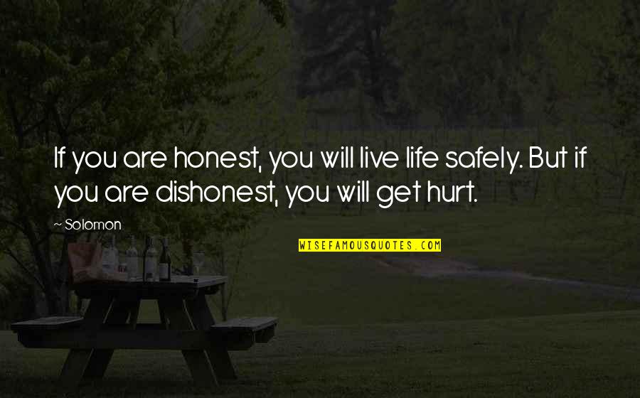 Imladris Quotes By Solomon: If you are honest, you will live life