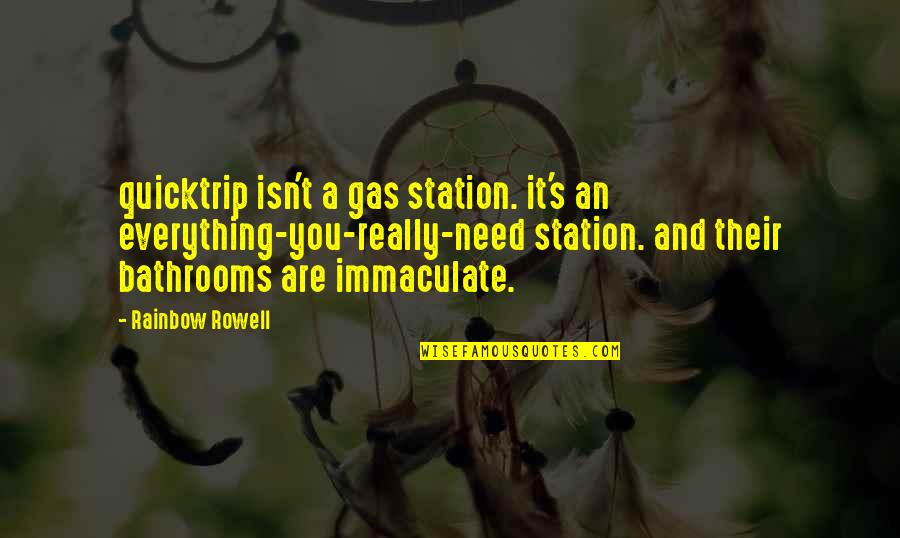 Immaculate Quotes By Rainbow Rowell: quicktrip isn't a gas station. it's an everything-you-really-need