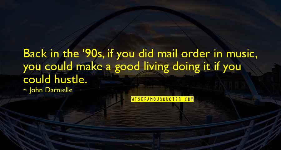 Immaturity And Growing Up Quotes By John Darnielle: Back in the '90s, if you did mail