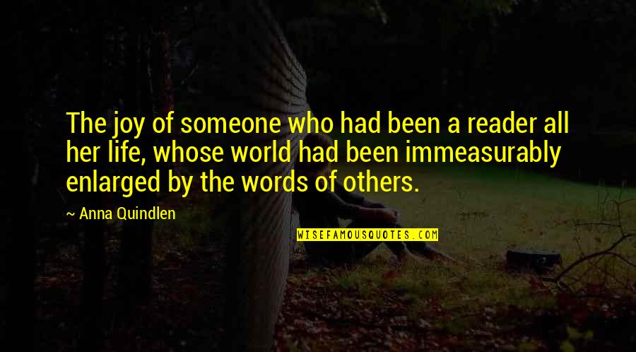 Immeasurably Quotes By Anna Quindlen: The joy of someone who had been a