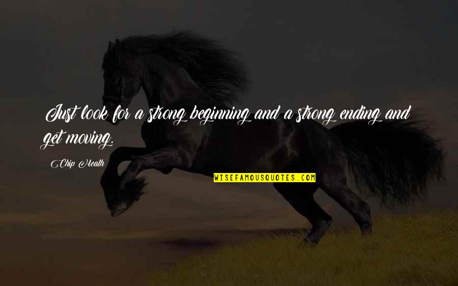 Immigrants Have Rights Quotes By Chip Heath: Just look for a strong beginning and a