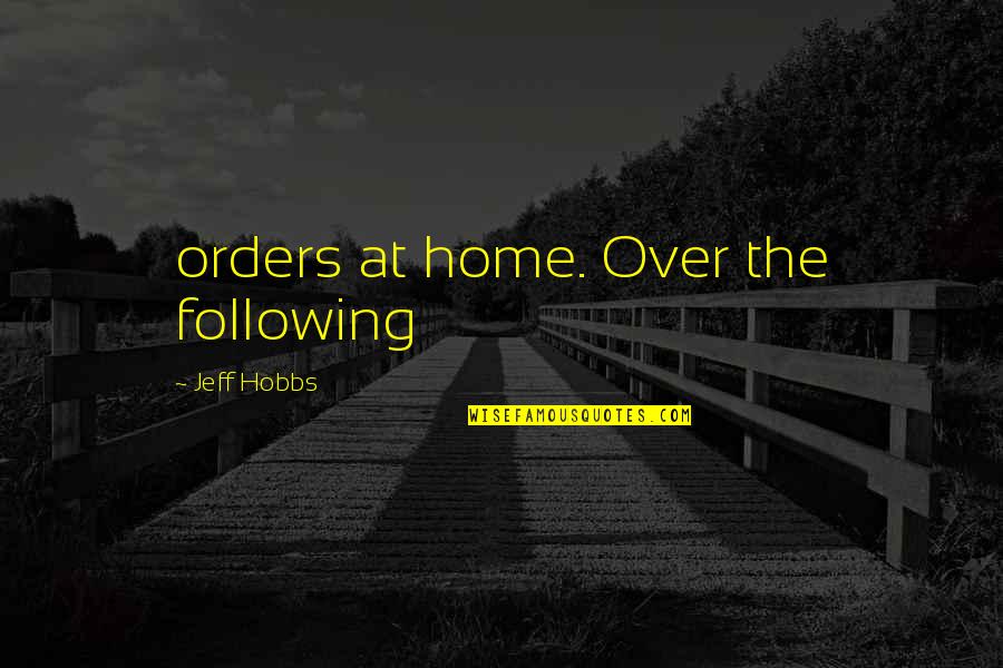 Immigration 1800s Quotes By Jeff Hobbs: orders at home. Over the following