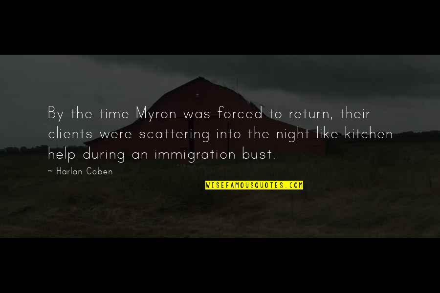 Immigration Quotes By Harlan Coben: By the time Myron was forced to return,