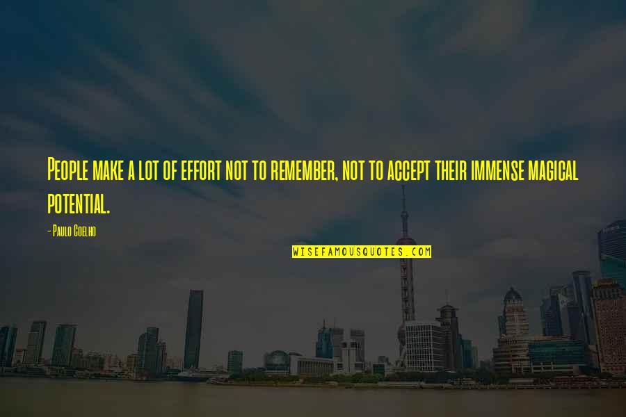 Imminent Demise Quotes By Paulo Coelho: People make a lot of effort not to Imminent Demise Quotes By Paulo Coelho: People make a lot of effort not to